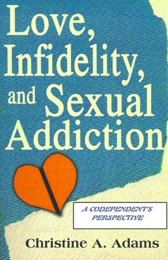 Love, Infidelity, and Sexual Addiction - cover