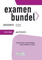 Examenbundel - Geschiedenis 2014/2015 vmbo kgt