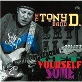 The Tony D. Band - Get Yourself Some (CD)