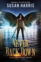 The Ever Chace Chronicles - Never Back Down