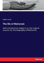The life of Mahomet
