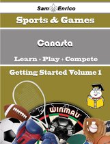 A Beginners Guide to Canasta (Volume 1)
