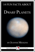 15-Minute Books - 14 Fun Facts About Dwarf Planets: A 15-Minute Book