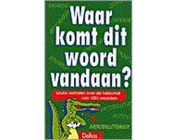Waar komt dit woord vandaan?