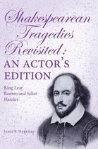 Shakespearean Tragedies Revisited