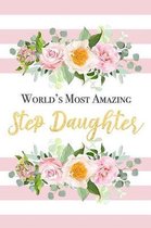 World's Most Amazing Step-Daughter