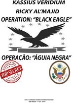 Operation: black Eagle - Operação: águia Negra