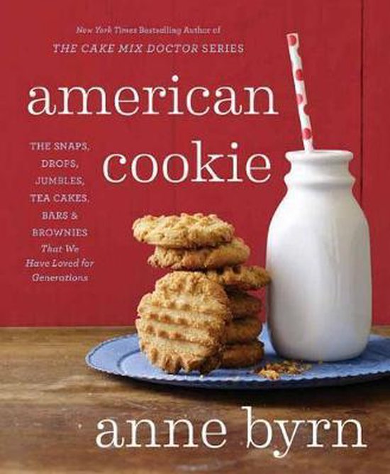 American Cookie: The Snaps, Drops, Jumbles, Tea Cakes, Bars  ... - cover