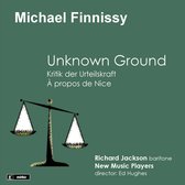 Jackson & New Music Players - Finnissy: Unknown Ground (CD)