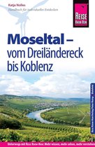 Nolles, K: Reise Know-How Moseltal - vom Dreiländereck bis K