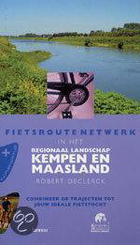 Fietsroutenetwerk Kempen en Maasland, Robert Declerck | 9789020946734 |  Boeken | bol.com