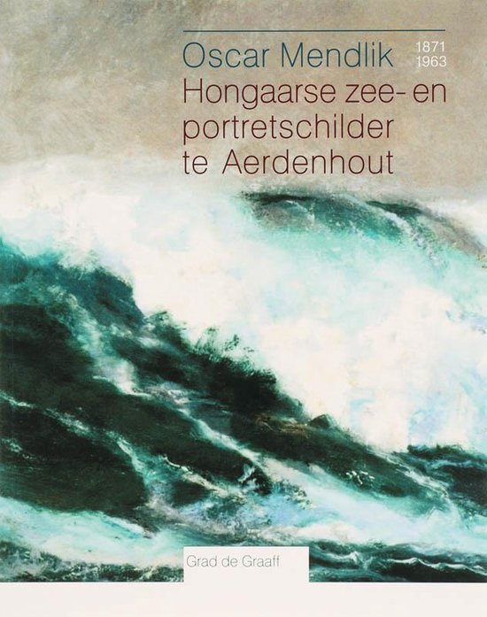 Cover van het boek 'Oscar Mendlik 1871-1963' van G.J.H. de Graaff