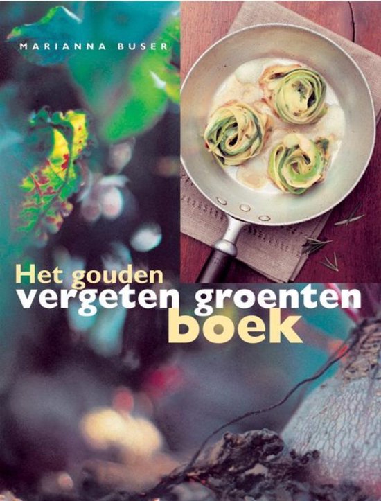 Cover van het boek 'Het gouden vergeten groenten boek' van M. Buser