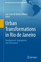 The Latin American Studies Book Series - Urban Transformations in Rio de Janeiro