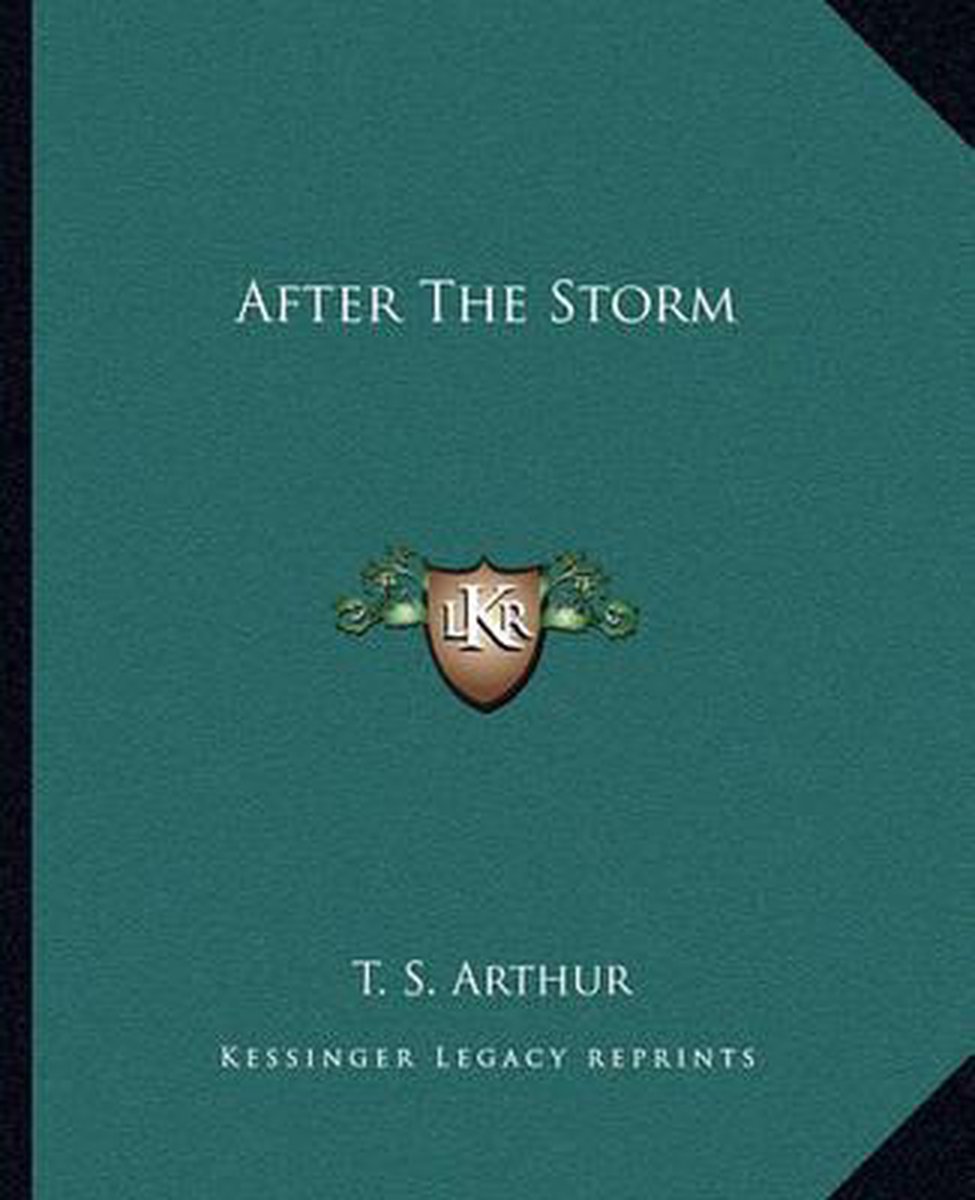 After The Storm van Timothy Shay Arthur