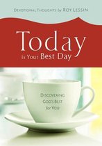 Today Is Your Best Day