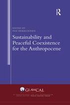 Sustainability and Peaceful Coexistence for the Anthropocene