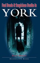 Foul Deeds & Suspicious Deaths - Foul Deeds & Suspicious Deaths in York