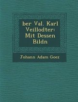 Ber Val. Karl Veillodter