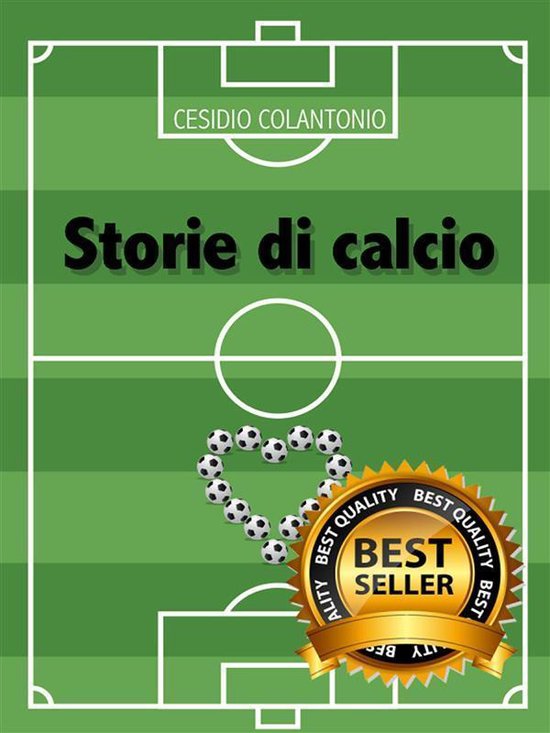 Storie Di Calcio Ebook Cesidio Colantonio 9788829531523 Boeken Bol