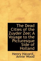 The Dead Cities of the Zuyder Zee