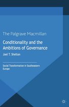 International Political Economy Series - Conditionality and the Ambitions of Governance