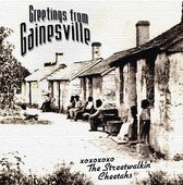 Streetwalkin' Cheetahs - Greetings From Gainsville (CD)