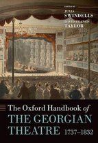 Oxford Handbooks of Literature - The Oxford Handbook of the Georgian Theatre 1737-1832
