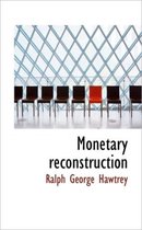 Monetary Reconstruction