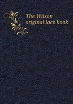 The Wilson Original Lace Book