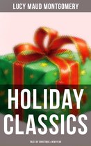 Omslag Lucy Maud Montgomery's Holiday Classics (Tales of Christmas & New Year)