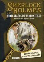Narrativa Everest - SHERLOCK HOLMES y los irregulares de Baker Street. El misterio del espíritu invocado