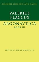 Cambridge Greek and Latin Classics 3 - Valerius Flaccus: Argonautica Book III