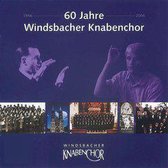 Windsbacher Knabenchor/Beringer/Tha - 60 Jahre Winsbacher Knabenchor