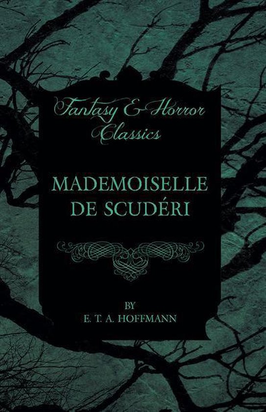 Mademoiselle de Scuderi (Fantasy and Horror Classics) - cover