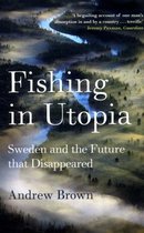 Fishing in Utopia