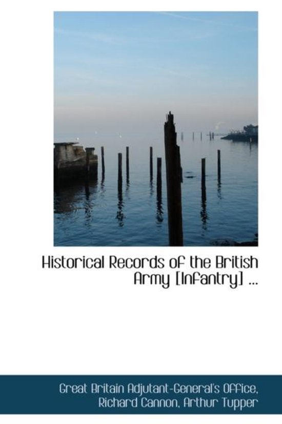 Historical Records of the British Army [Infantry], Richa Britain