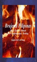 Brujeria Pilipinas Spells & Rituals for Complementary Healing