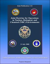 Joint Doctrine for Operations in Nuclear, Biological, and Chemical (NBC) Environments (Joint Publication 3-11) - Combat Operations, Health Service Support, Hazard Considerations