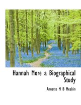 Hannah More a Biographical Study