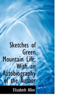 Sketches of Green Mountain Life