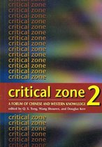 Critical Zone 2 - A Forum of Chinese and Western Knowledge