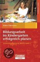 Bildungsarbeit im Kindergarten erfolgreich planen. Bd. 5