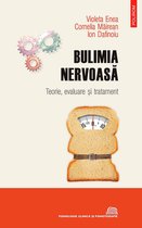 Psihologie clinică și psihoterapie - Bulimia nervoasă. Teorie, evaluare și tratament