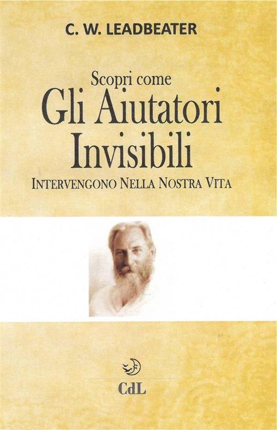 Gli Aiutatori Invisibili (ebook), C.W. Leadbeater 9788869374579
