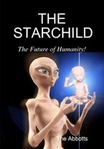 The Starchild: The Future of Humanity!