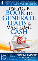 Real Fast Results 98 - Use Your Book to Generate Leads & Make Some Cash