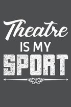 Theatre Is My Sport