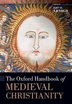 Oxford Handbooks - The Oxford Handbook of Medieval Christianity