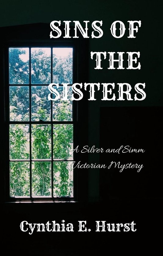Silver and Simm Victorian Mysteries 10 - Sins of the Sisters - cover